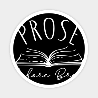 Prose Before Bros Magnet